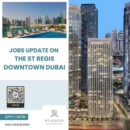 Jobs Update On The St Regis Downtown Dubai
