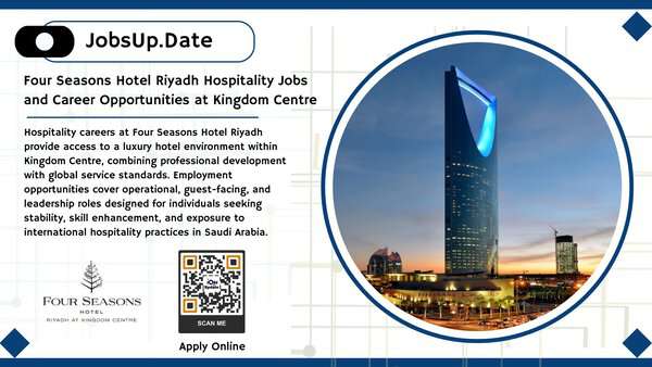 Four Seasons Hotel Riyadh Hospitality Jobs and Career Opportunities at Kingdom Centre