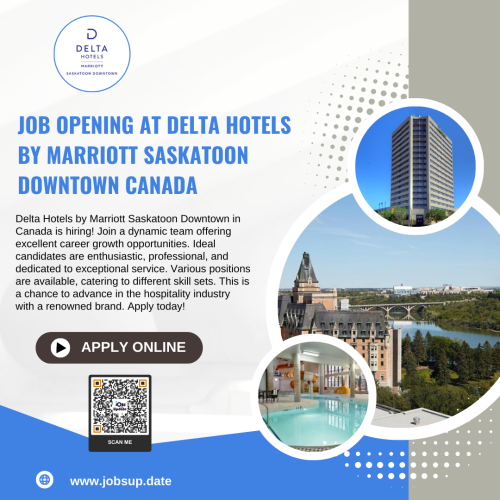 Job Opening At Delta Hotels by Marriott Saskatoon Downtown Canada