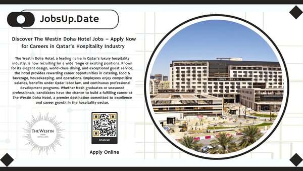Discover The Westin Doha Hotel Jobs – Apply Now for Careers in Qatar’s Hospitality Industry