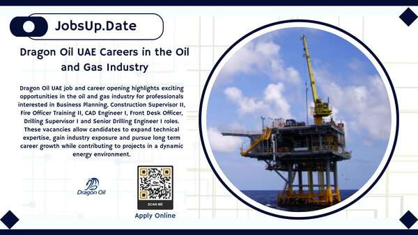 Dragon Oil UAE Career Openings Worth Exploring